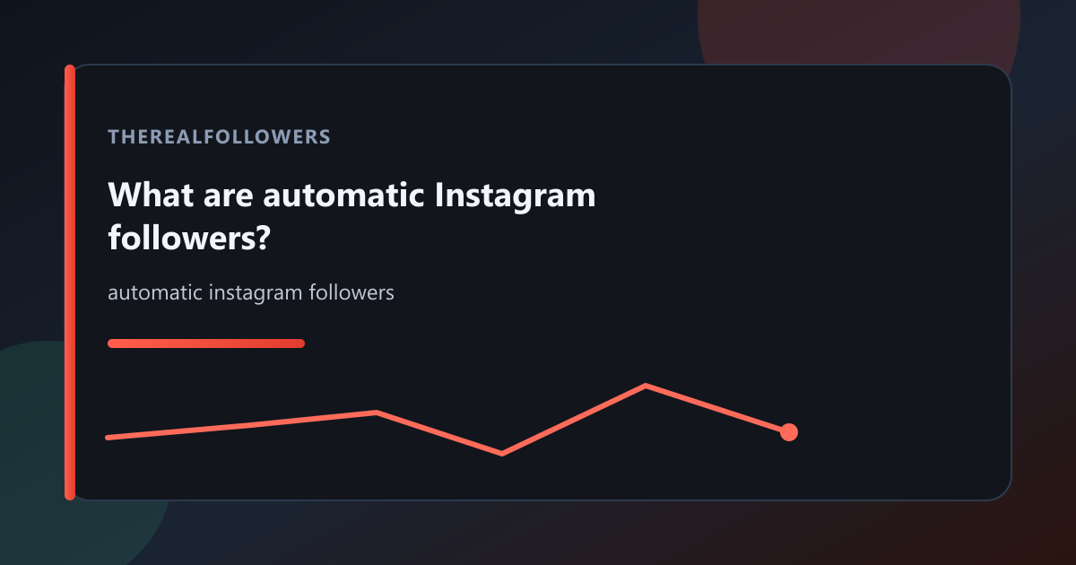 What are automatic Instagram followers? cover