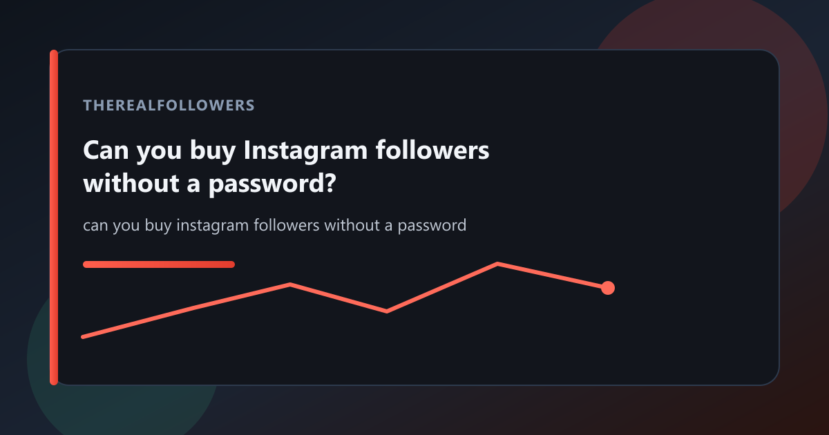 Can you buy Instagram followers without a password? cover
