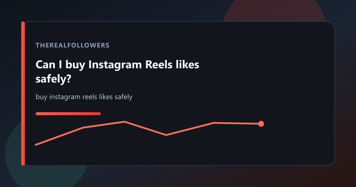 Can I buy Instagram Reels likes safely? cover