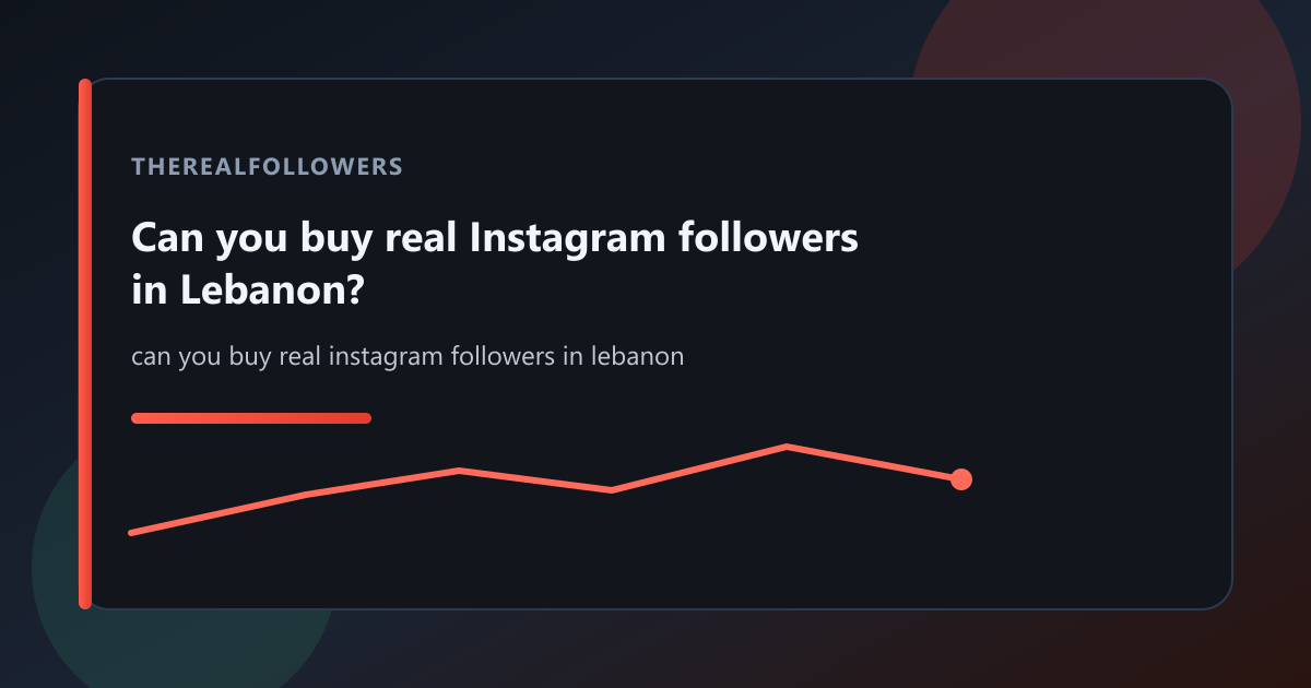 Can you buy real Instagram followers in Lebanon? cover