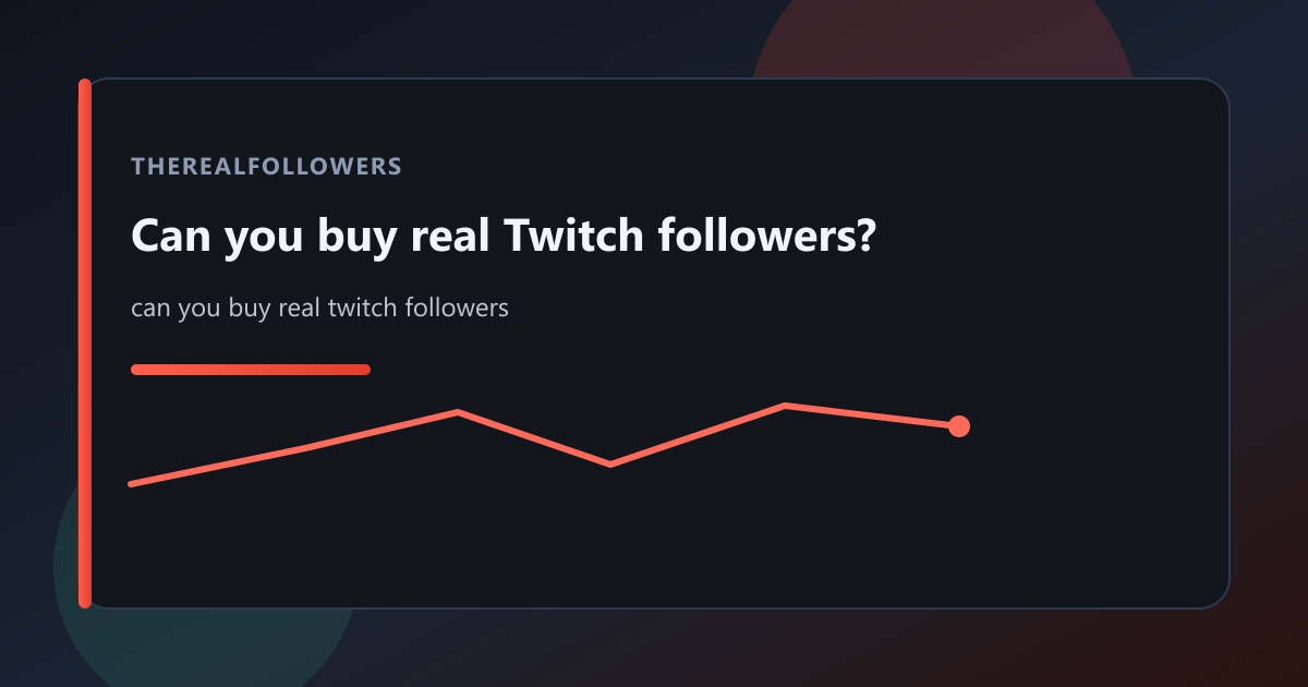 Can you buy real Twitch followers? cover