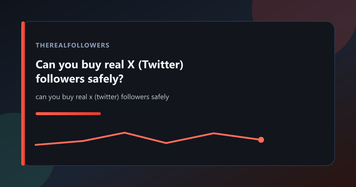Can you buy real X (Twitter) followers safely? cover