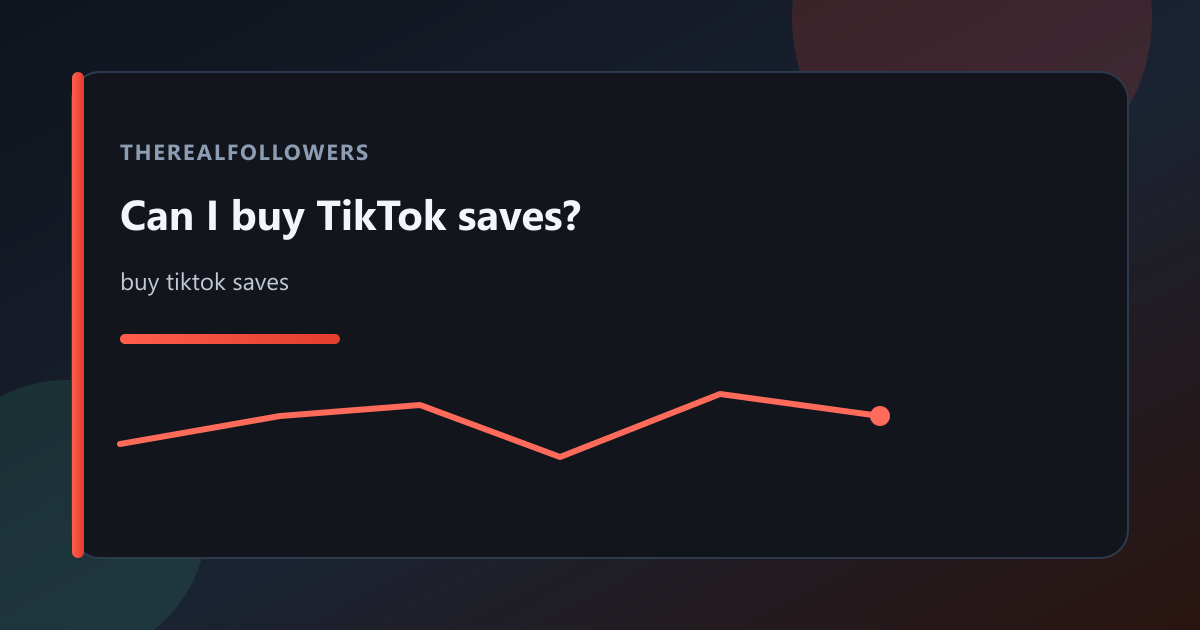 Can I buy TikTok saves? cover