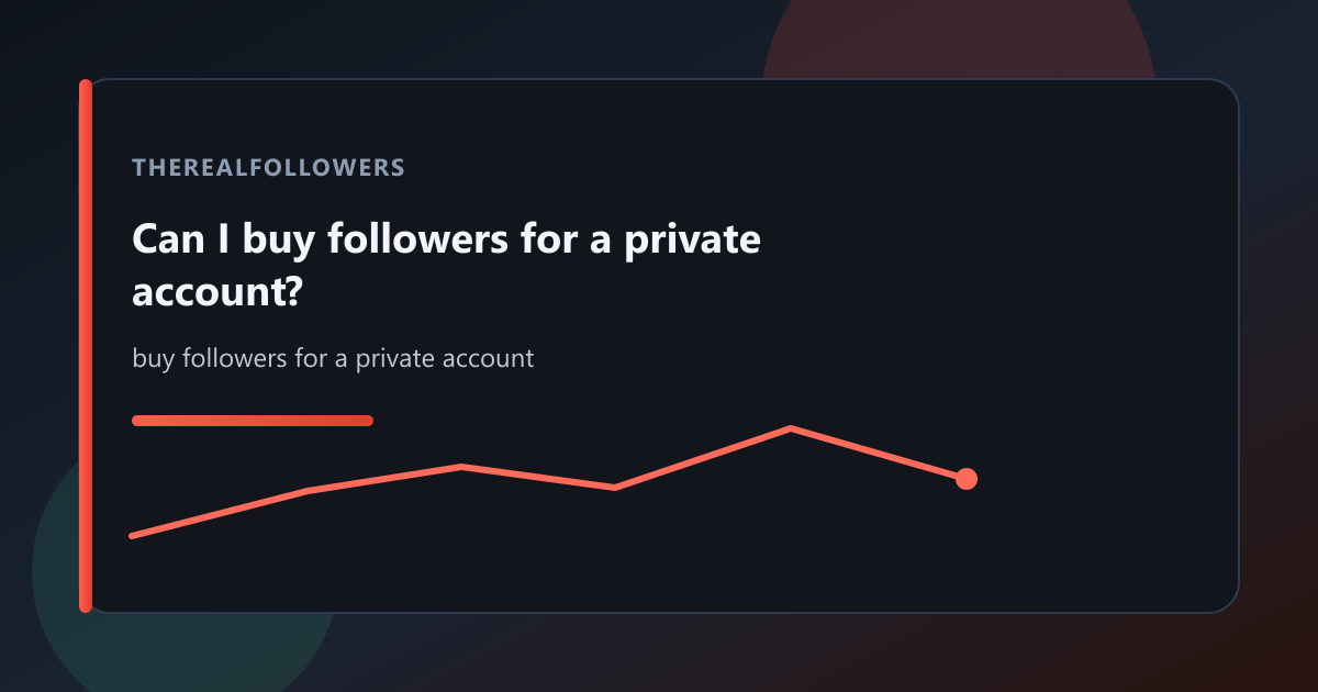 Can I buy followers for a private account? cover
