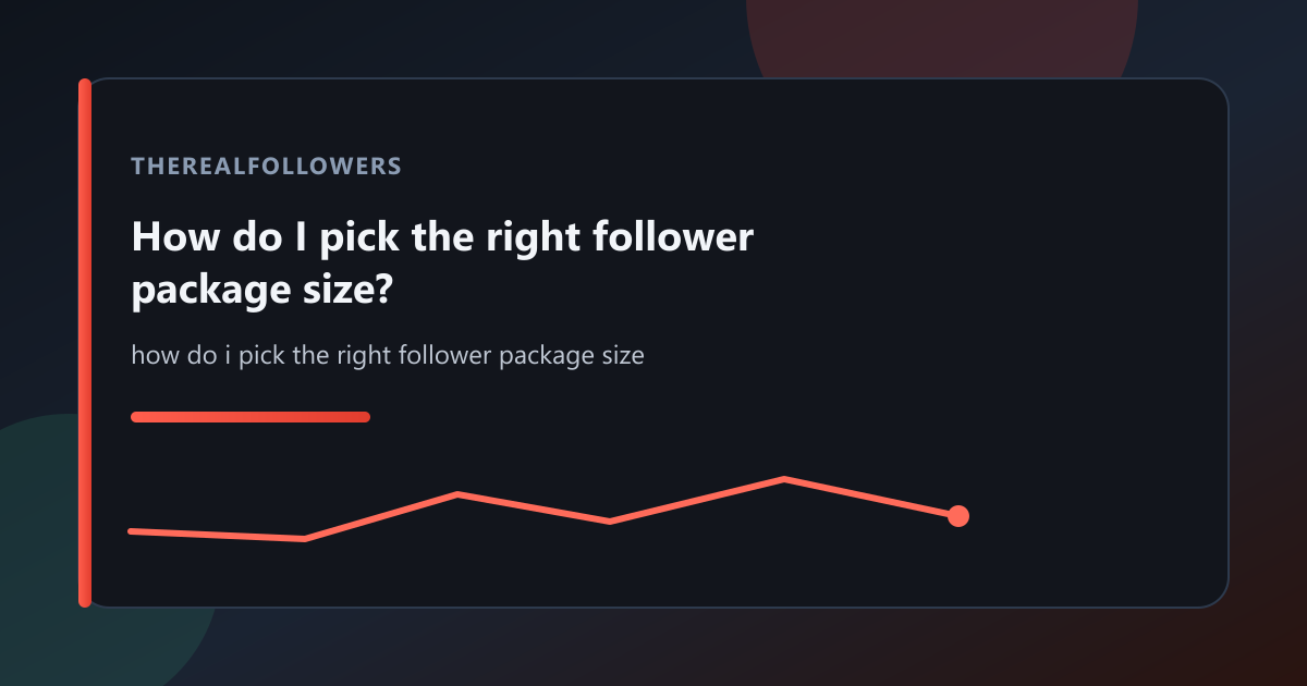 How do I pick the right follower package size? cover