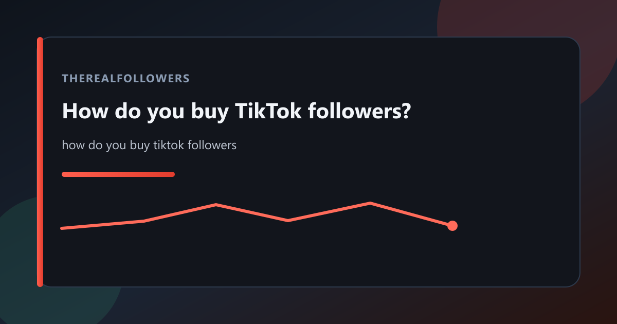 How do you buy TikTok followers? cover