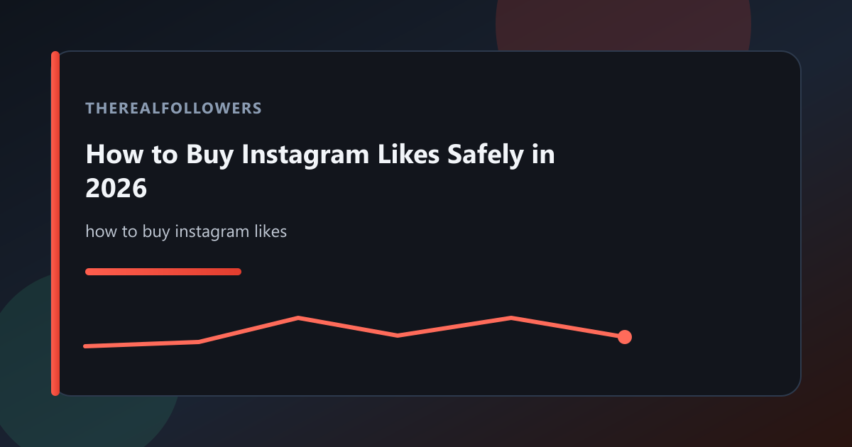 How to Buy Instagram Likes Safely in 2026 cover