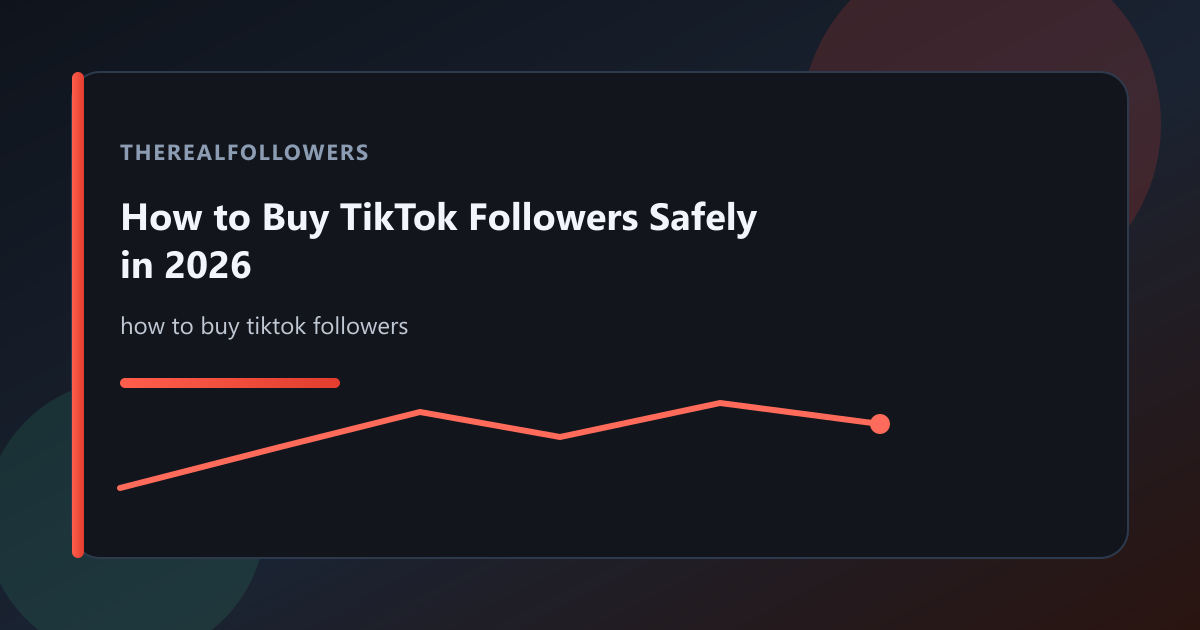 How to Buy TikTok Followers Safely in 2026 cover
