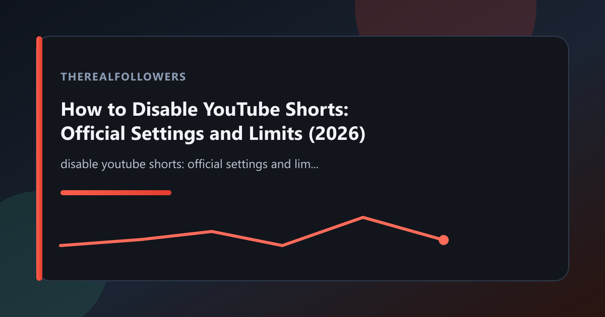 How to Disable YouTube Shorts: Official Settings and Limits (2026) cover