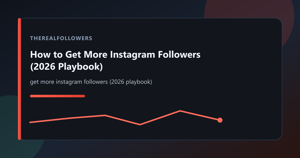 How to Get More Instagram Followers (2026 Playbook) cover