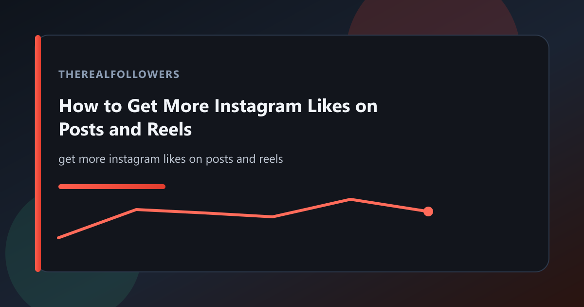 How to Get More Instagram Likes on Posts and Reels cover