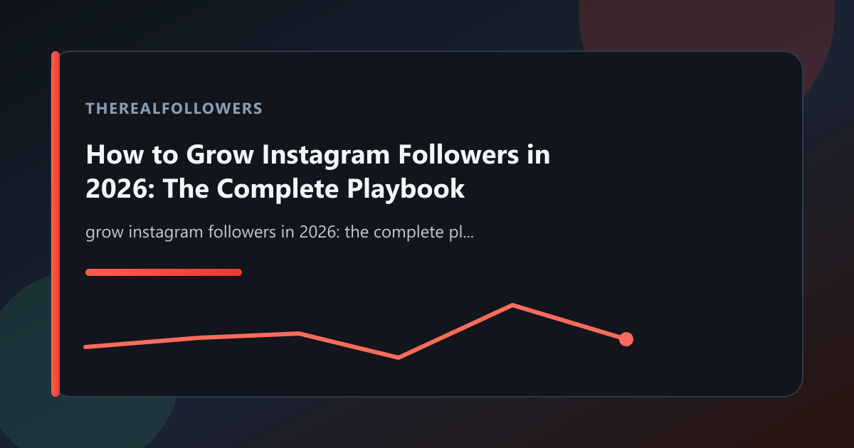 How to Grow Instagram Followers in 2026: The Complete Playbook cover