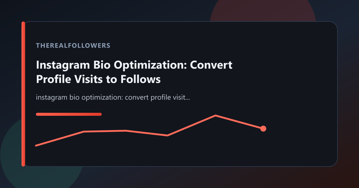 Instagram Bio Optimization: Convert Profile Visits to Follows cover