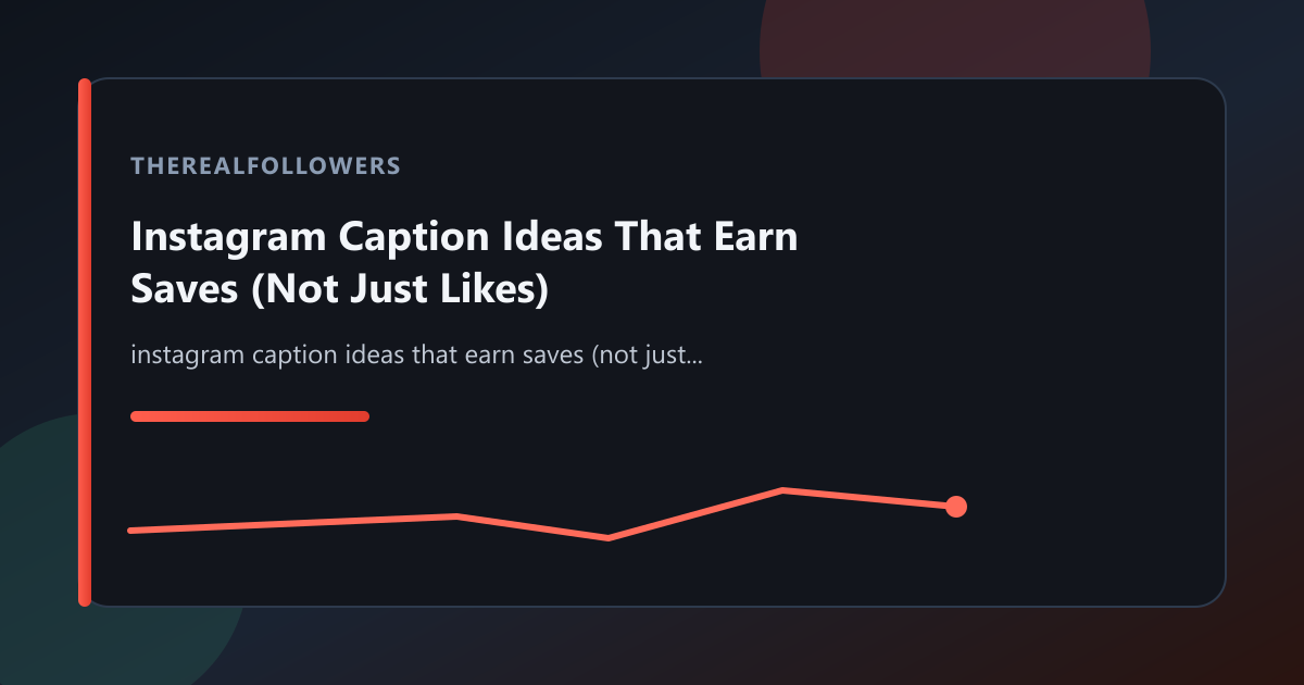 Instagram Caption Ideas That Earn Saves (Not Just Likes) cover