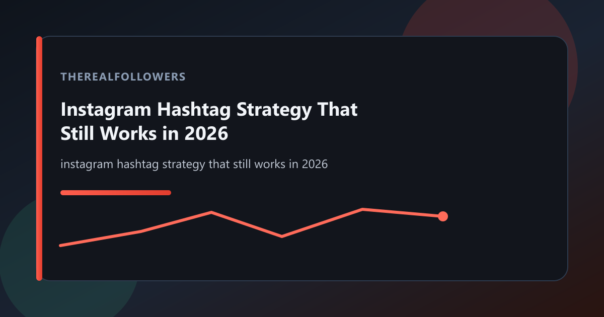 Instagram Hashtag Strategy That Still Works in 2026 cover