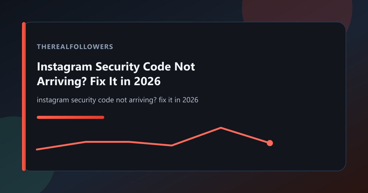 Instagram Security Code Not Arriving? Fix It in 2026 cover