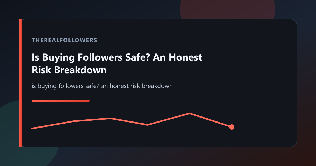 Is Buying Followers Safe? An Honest Risk Breakdown cover